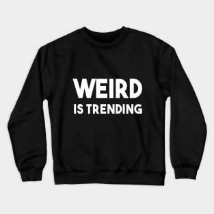 Sentence Weird - Trending°2 Crewneck Sweatshirt